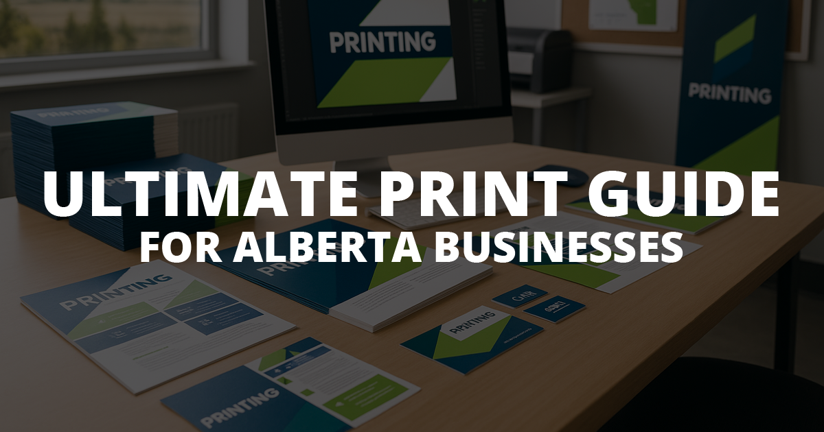Strand360's Ultimate Print Guide for Alberta Businesses