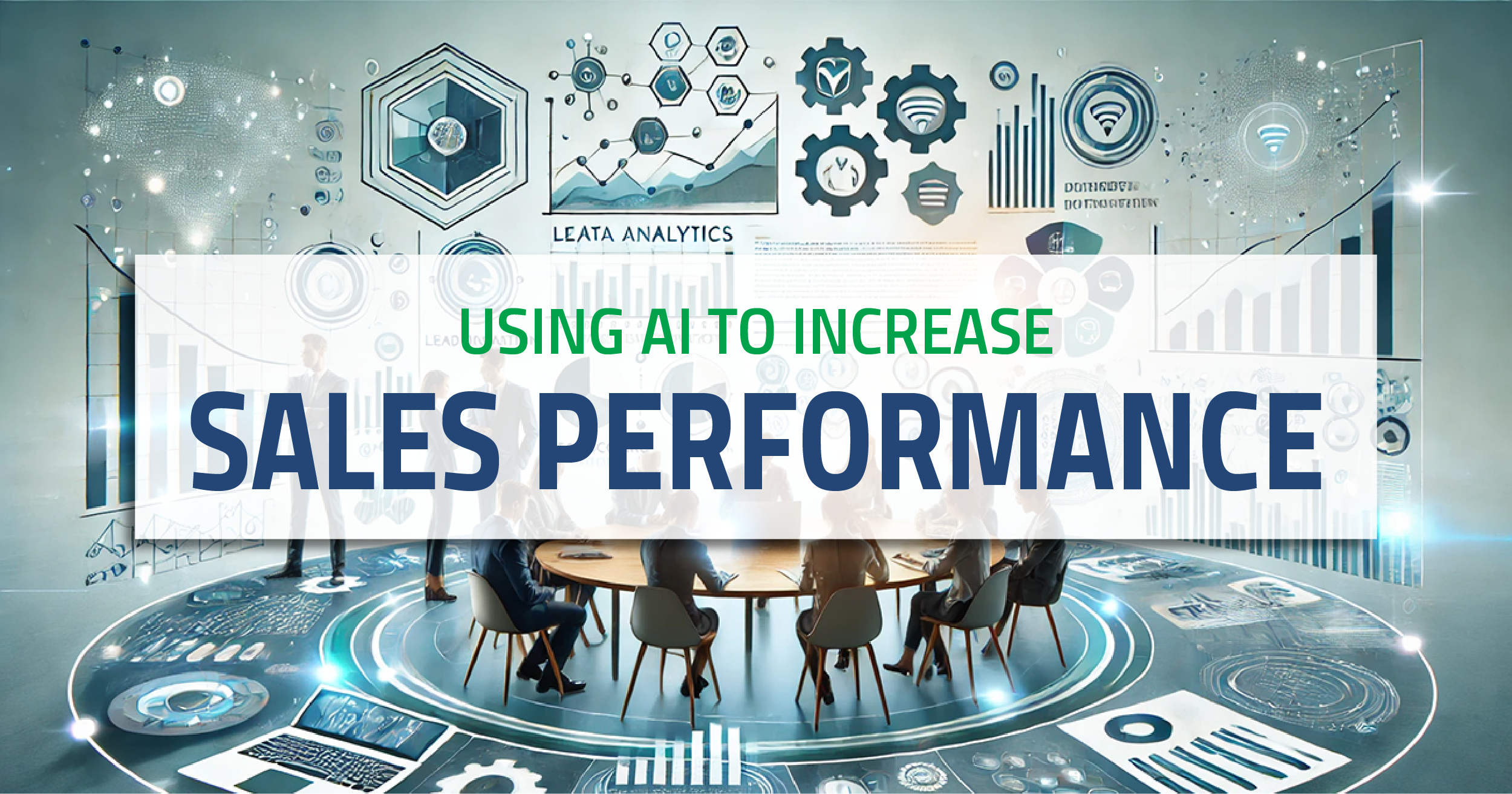 Increase sales performance with AI tools for your business growth