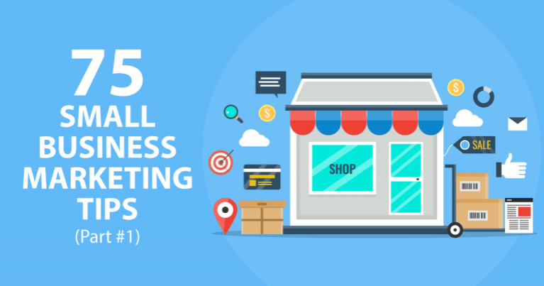 75 Marketing Strategies For Small Businesses (Part 1)