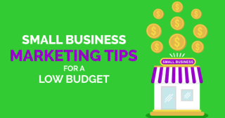 9 Low Budget Marketing Tips For Small Businesses